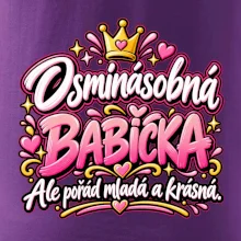 Osminásobná babička Ale pořád mladá a krásná