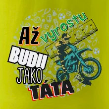 Až vyrostu budu jako táta - cross
