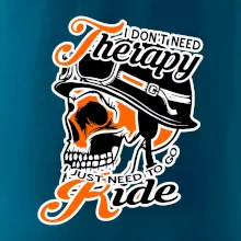 I don't need therapy moto ride