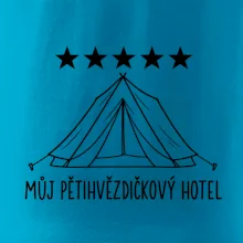Můj pětihvězdičkový hotel - stan