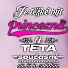Je těžké být princezna - teta
