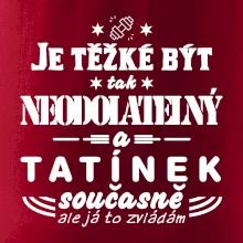 Je těžké být neodolatelný tatínek