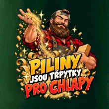 Piliny jsou třpytky pro chlapy - vousatý truhlář