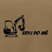Neryj do mě