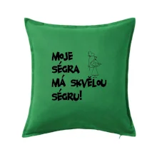 Moje ségra má skvělou ségru