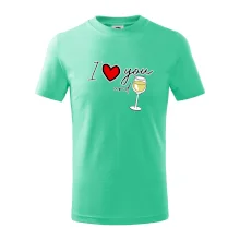 I love you and white wine