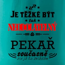 Je těžké být neodolatelný pekař