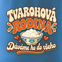 Tvarohová rodina dává tvaroh do všeho