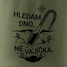 Hledám dno, ne vajíčka