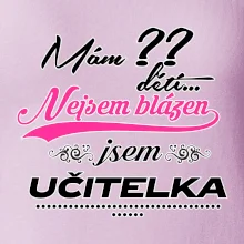 Mám ?? dětí, jsem učitelka (vlactní číslo)