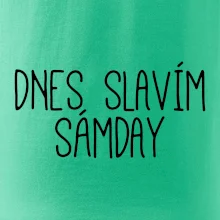 Dnes slavím Sámday Dnes slavím Sámday