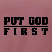 Put God first tlustý nápis