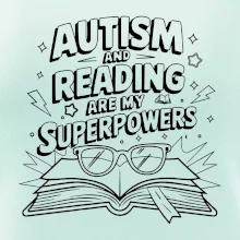 Autism and reading are my superpowers