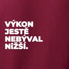 VÝKON JESTĚ NEBÝVAL NIŽŠÍ.