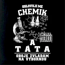 Oslovuji mě chemik a táta