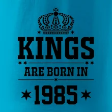 Kings are born in 1985