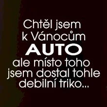 Chtěl jsem k Vánocům auto