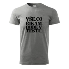 Vše co říkám bude v testu
