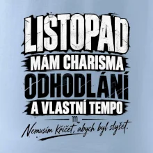 Listopad charisma odhodlání a vlastní tempo