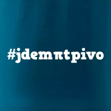 Jdem pít pivo