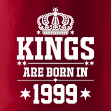 Kings are born in 1999 Kings are born in 1999