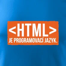 HTML JE PROGRAMOVACÍ JAZYK
