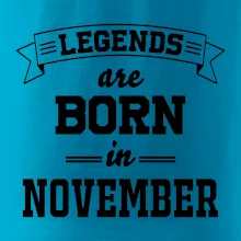 Legends are born in November