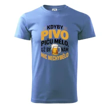 Kdyby pivo piču mělo,  už by nám nic nechybělo