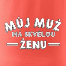 Můj muž má skvělou ženu