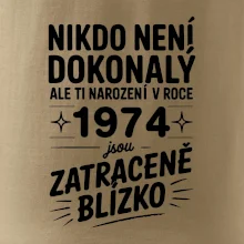 Nikdo není dokonalý ale ti narození v roce 1974 jsou zatraceně blízko