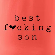 Best fucking son