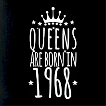 Queens are born in 1968