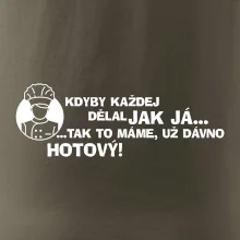 Kuchař - kdyby každej dělal jak já, tak to máme už dávno hotový