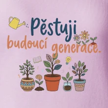 Pěstuji budoucí generace