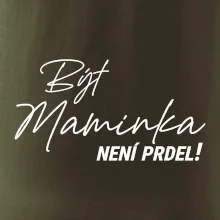 Být maminka  není prdel