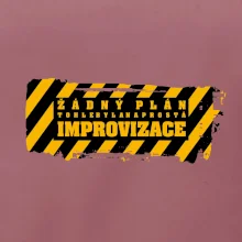 Žádný plán - improvizace