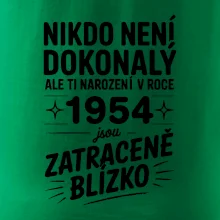 Nikdo není dokonalý ale ti narození v roce 1954 jsou zatraceně blízko
