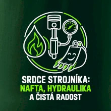 Srdce strojníka nafta hydraulika a radost