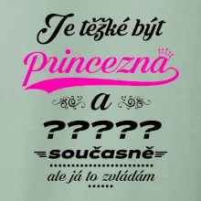 Je těžké být princezna - vlastní nápis