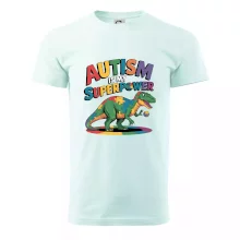 Autism is my superpower dinosaurus