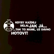 Zahradník - kdyby každej dělal jak já, tak to máme už dávno hotový