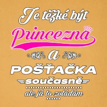 Je těžké být princezna - pošťačka Je těžké být princezna - pošťačka
