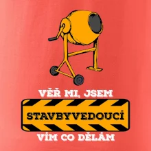 Vím co dělám stavbyvedoucí