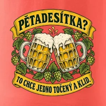 Pětadesítka - to chce jedno točený a klid