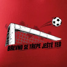 Břevno se třepe ještě teď
