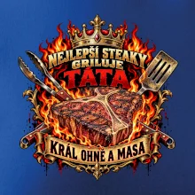 Nejlepší steaky griluje táta Král ohně a masa