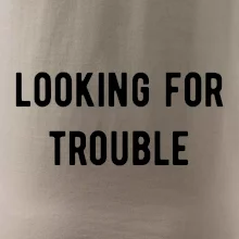 Párové triko - Looking for trouble
