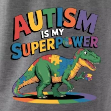 Stojící Rex Autism is my superpower