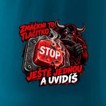 Zmáčkni stop ještě jednou a uvidíš