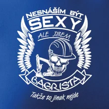 Nesnáším být sexy - bagrista